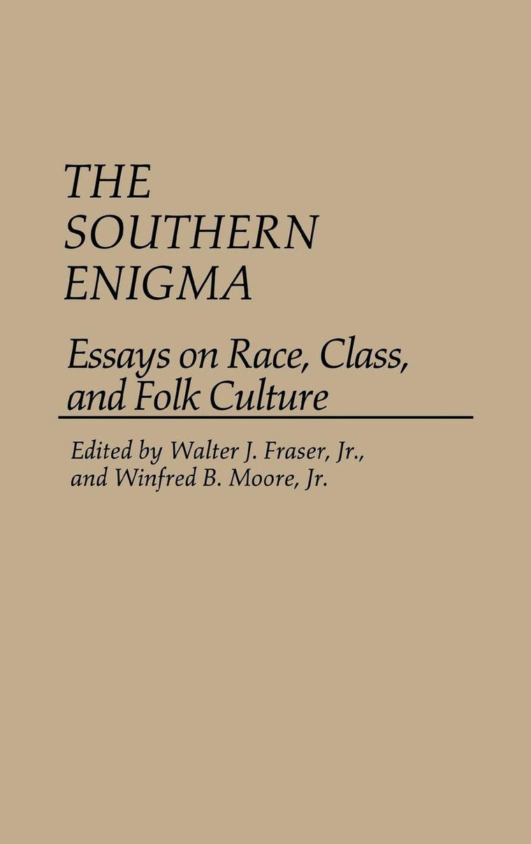 The Southern Enigma: Essays on Race, Class, and Folk Culture (Contributions in American History)
