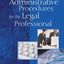 Administrative Procedures for the Legal Professional