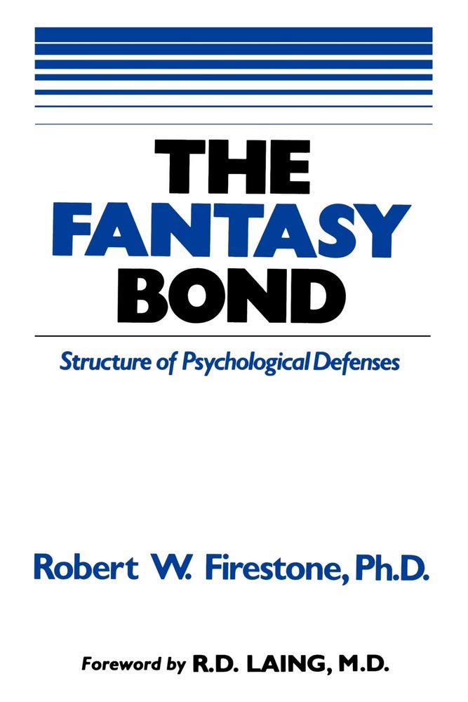 The Fantasy Bond : Structure of Psychological Defenses