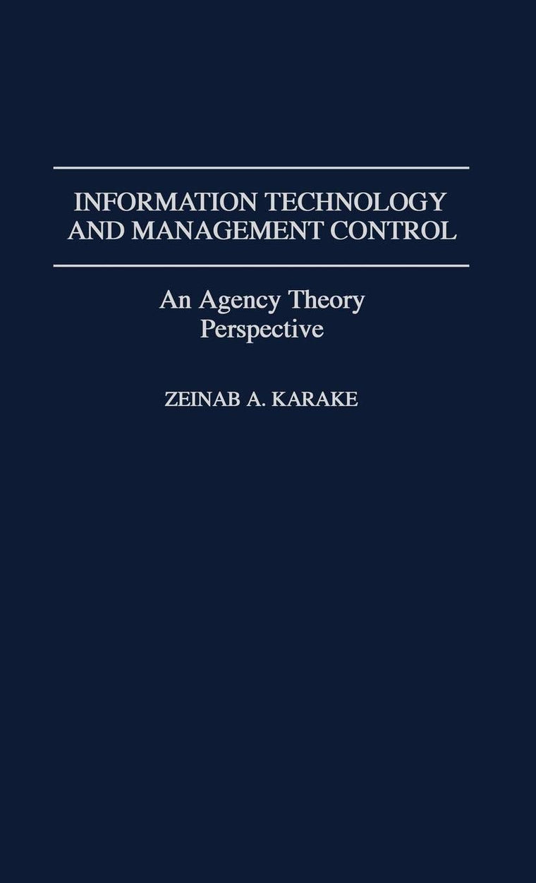 Information Technology and Management Control: An Agency Theory Perspective