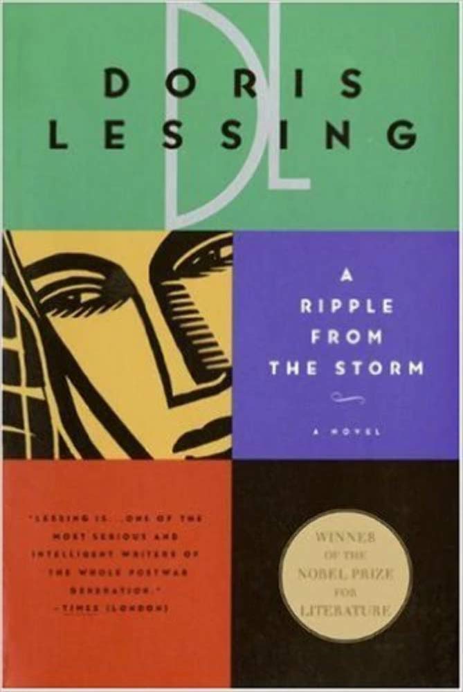 A Ripple From the Storm: A Classic Novel of Politics and Communism in World War II British Africa (Children of Violence, 3)