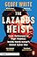 The Lazarus Heist: Based on the No 1 Hit podcast
