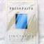 Fresh Faith: What Happens When Real Faith Ignites God's People