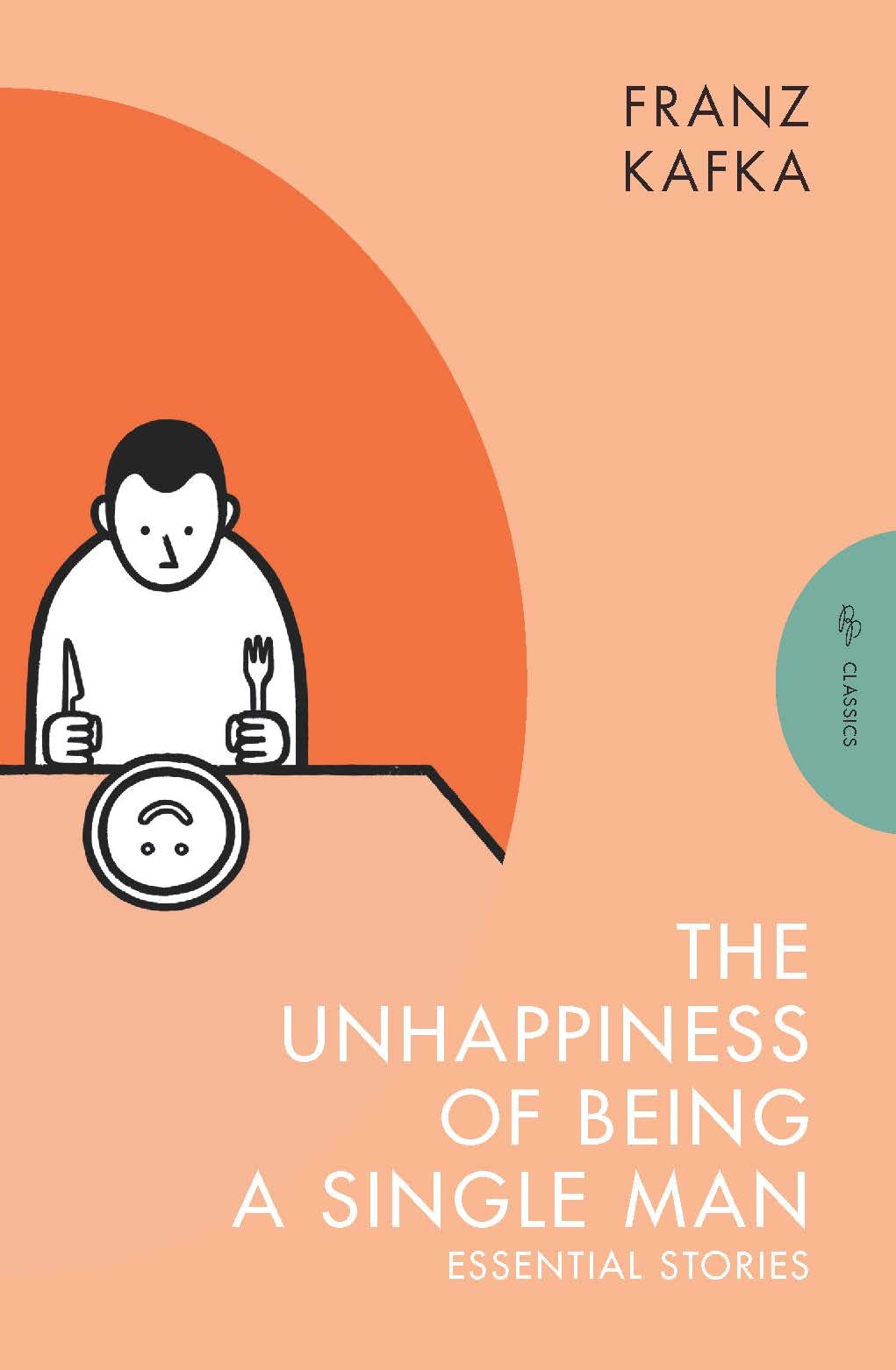 The Unhappiness of Being a Single Man: Essential Stories (Pushkin Press Classics)