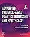 Advancing Evidence-Based Practice in Nursing and Healthcare