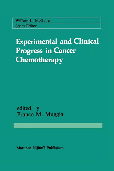 Experimental and Clinical Progress in Cancer Chemotherapy (Cancer Treatment and Research, 24)