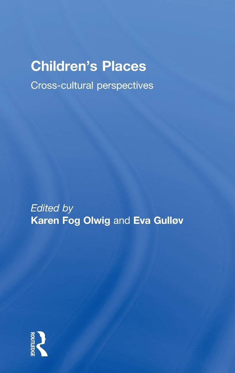 Children's Places: Cross-Cultural Perspectives