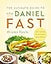 The Ultimate Guide to the Daniel Fast: Feed Your Soul, Strengthen Your Spirit, and Renew Your Body