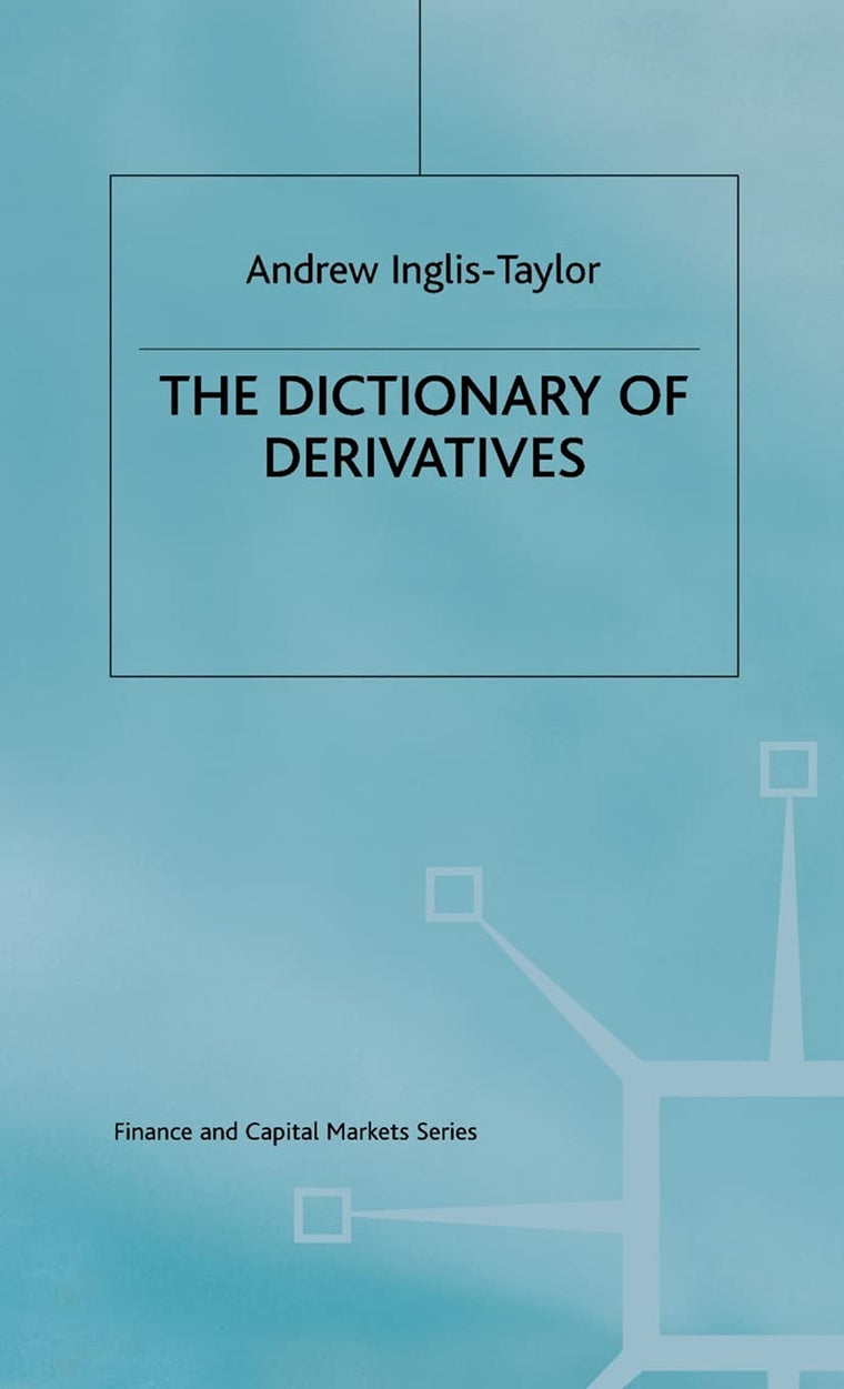 The Dictionary of Derivatives (Finance and Capital Markets Series)