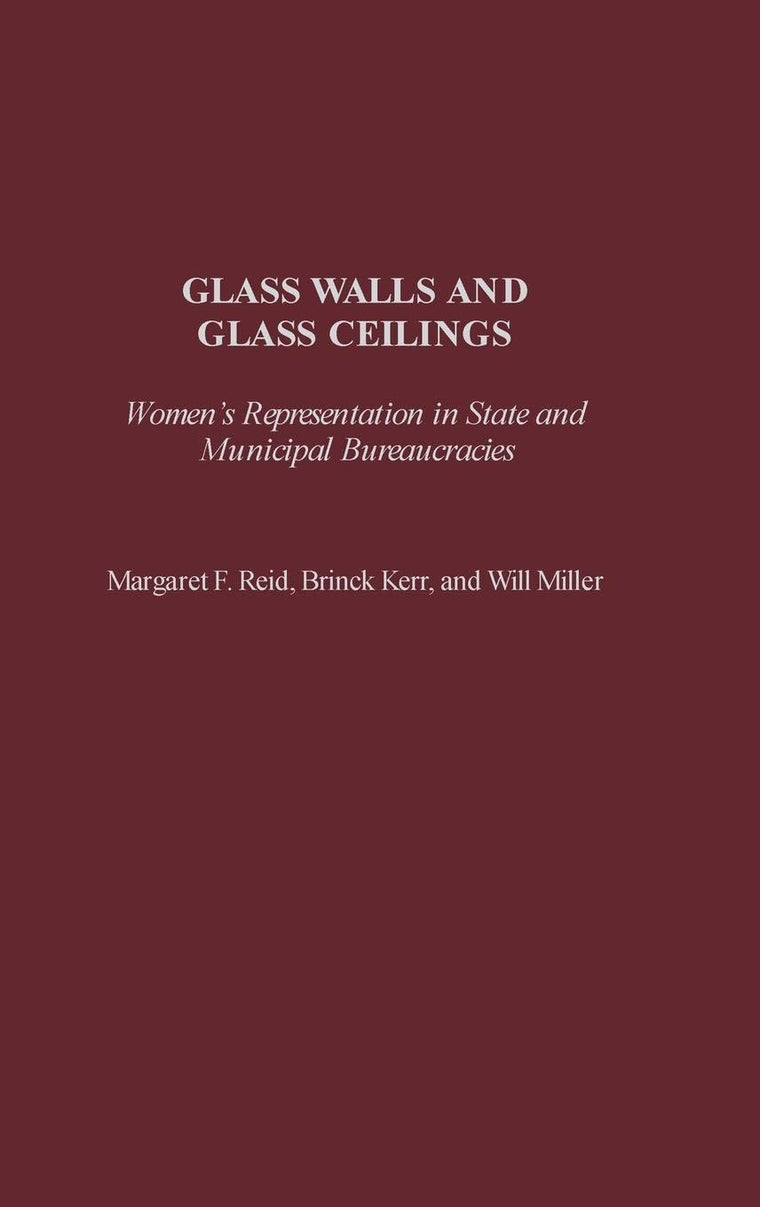 Glass Walls and Glass Ceilings: Women's Representation in State and Municipal Bureaucracies