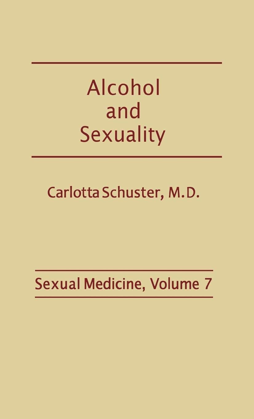 Alcohol and Sexuality (Sexual Medicine)