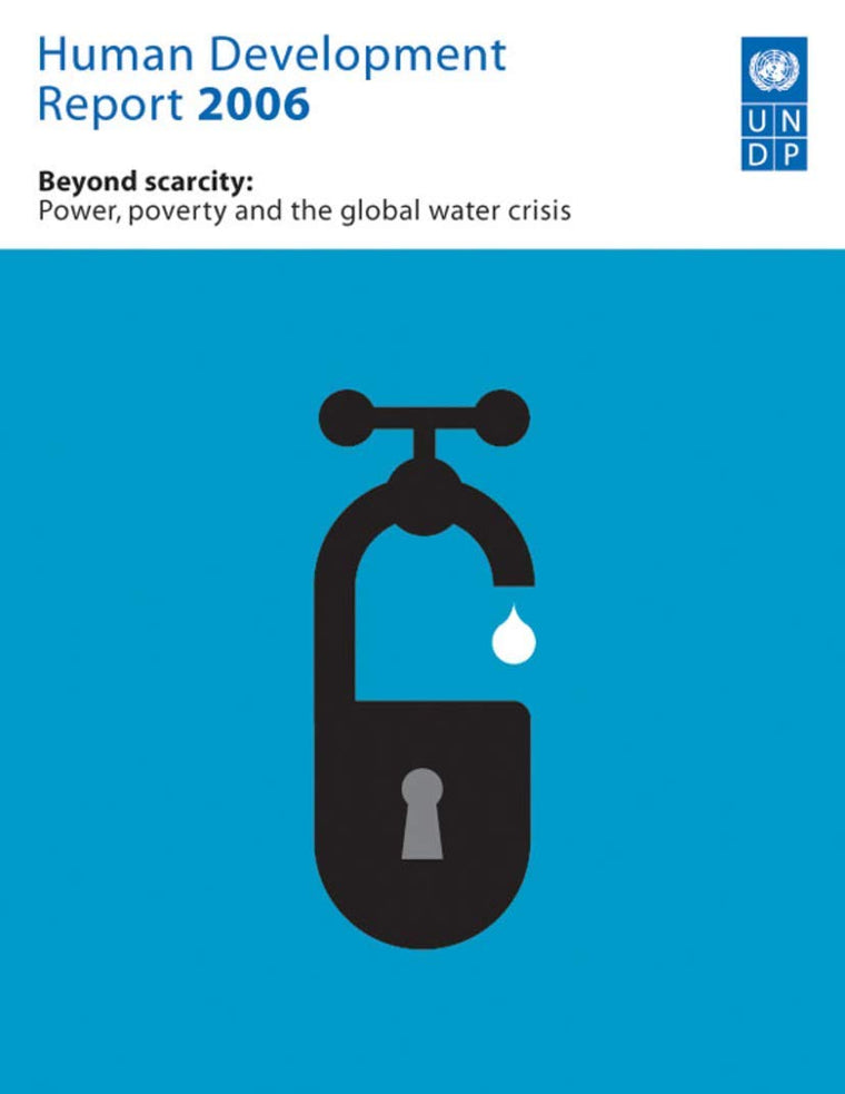 Human Development Report 2006: Beyond Scarcity: Power, Poverty and Global Water Crisis