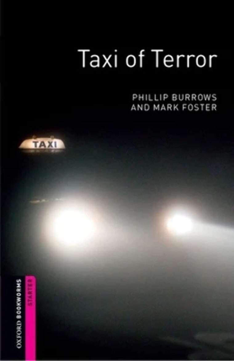 Oxford Bookworms Library: Taxi of Terror: Starter: 250-Word Vocabulary (Oxford Bookworms: Starter)