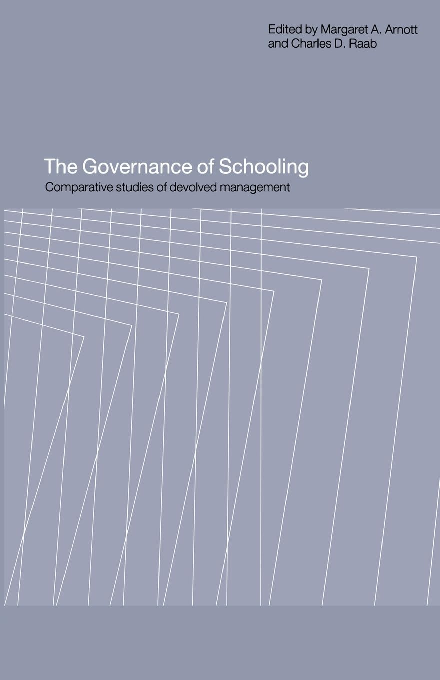 The Governance of Schooling (Comparative Studies of Devolved Management)