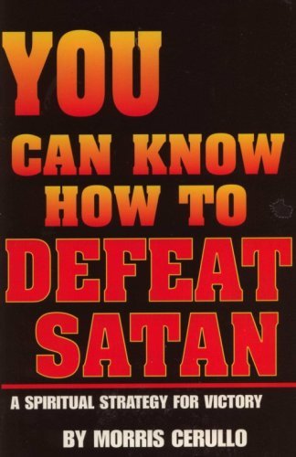 You Can Know How to Defeat Satan (A Spiritual Strategy For Victory)