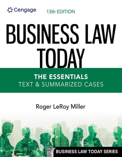Business Law Today - The Essentials: Text & Summarized Cases (MindTap Course List)