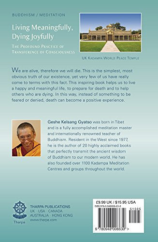 Living Meaningfully, Dying Joyfully: The Profound Practice of Transference of Consciousness — back cover