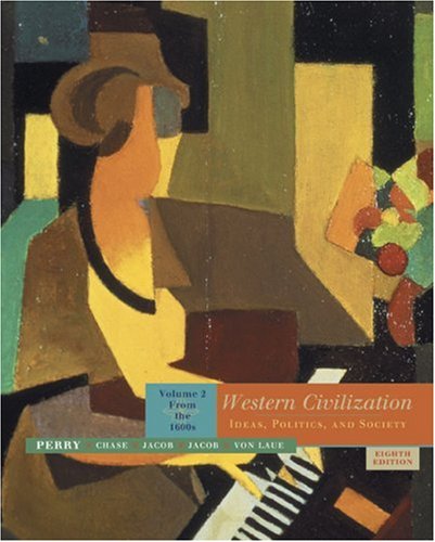 Western Civilization: Ideas, Politics, and Society, Volume 2: From the 1600s