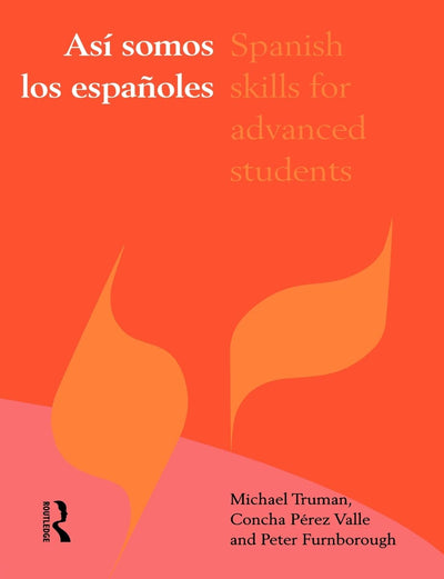 Asi somos los espanoles: Spanish Skills for Advanced Students