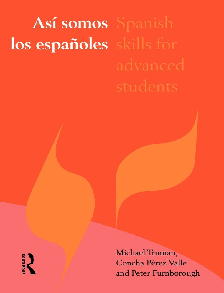Asi somos los espanoles: Spanish Skills for Advanced Students