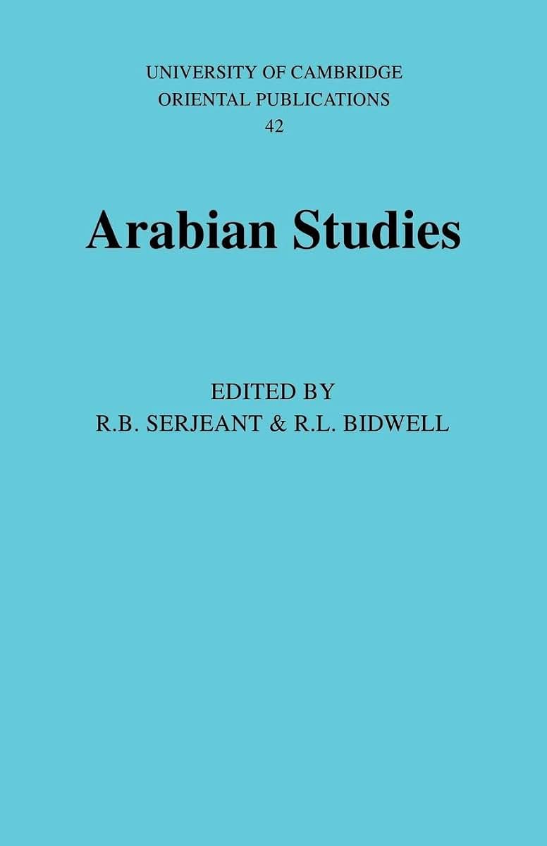 Arabian Studies (University of Cambridge Oriental Publications, Series Number 42)