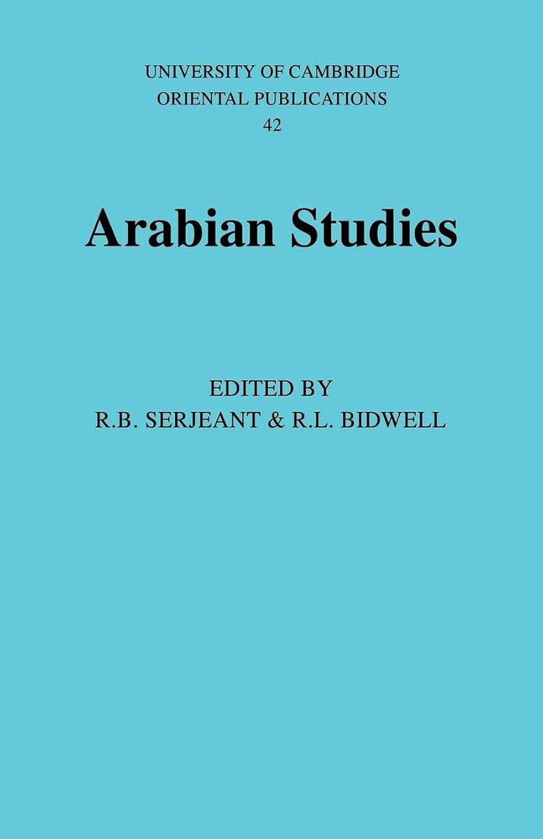 Arabian Studies (University of Cambridge Oriental Publications, Series Number 42)