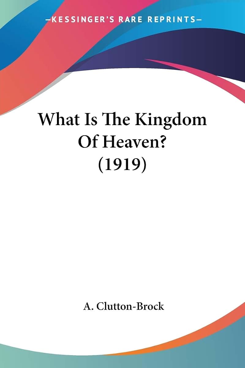 What Is The Kingdom Of Heaven? (1919)
