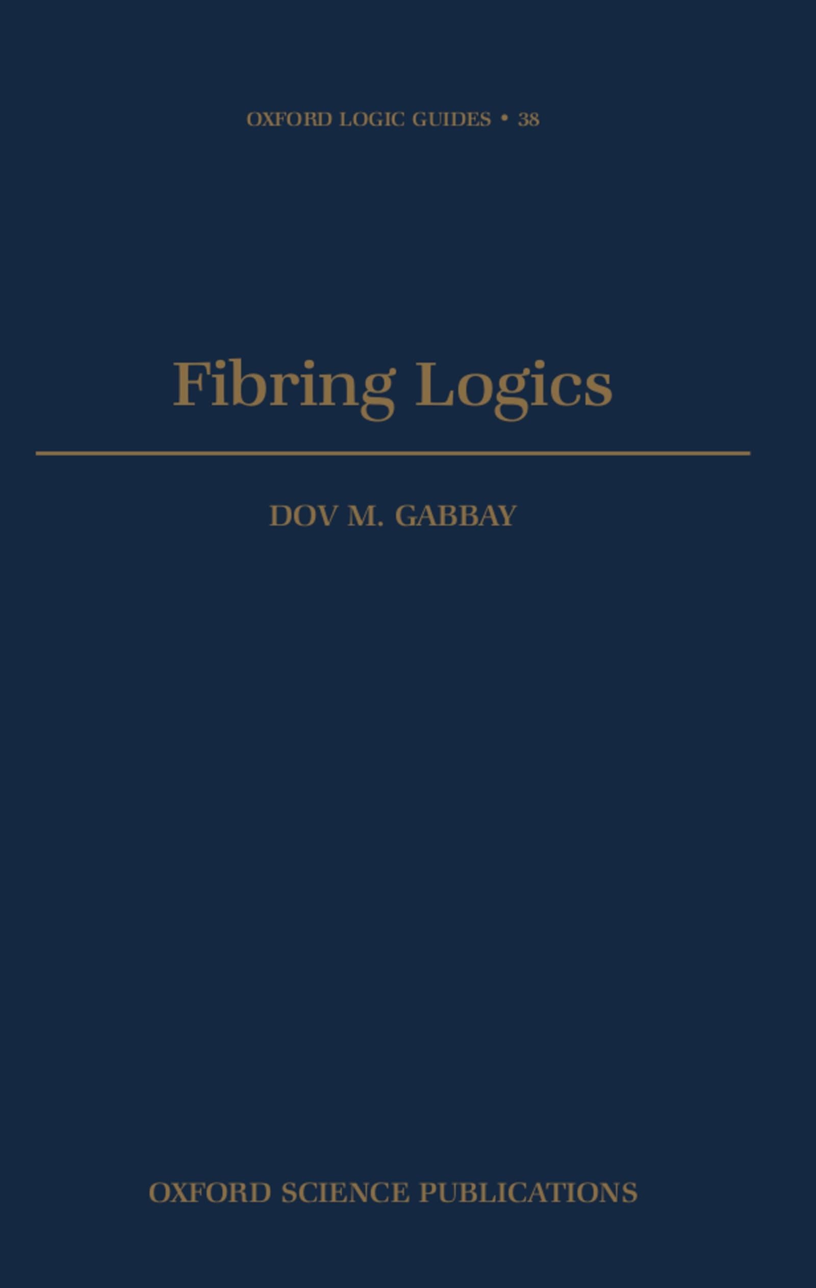 Fibring Logics (Oxford Logic Guides)