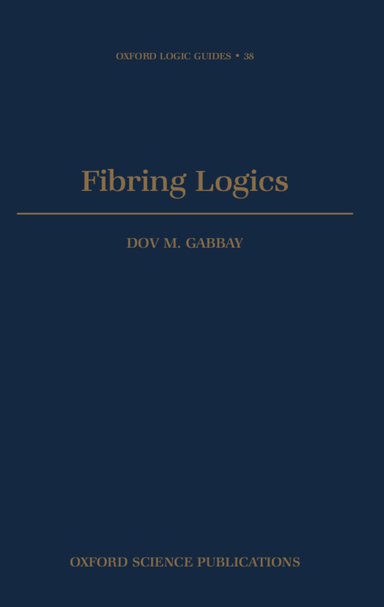 Fibring Logics (Oxford Logic Guides)