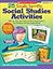 25 Totally Terrific Social Studies Activities: Step-by-Step Directions for Motivating Projects That Students Can Do Independently
