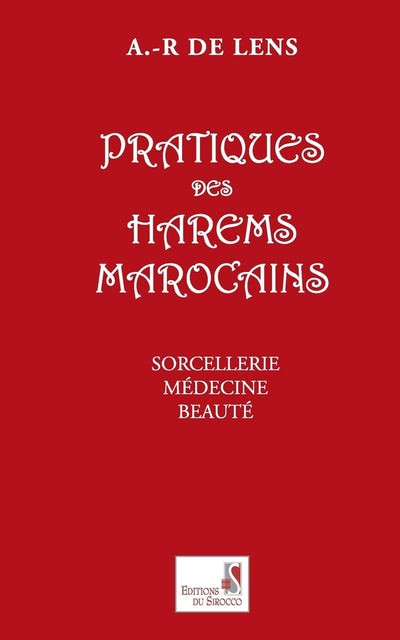 Pratiques Des Harems Marocains (French Edition)