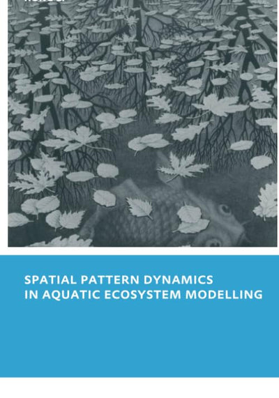 Spatial Pattern Dynamics in Aquatic Ecosystem Modelling: UNESCO-IHE PhD Thesis