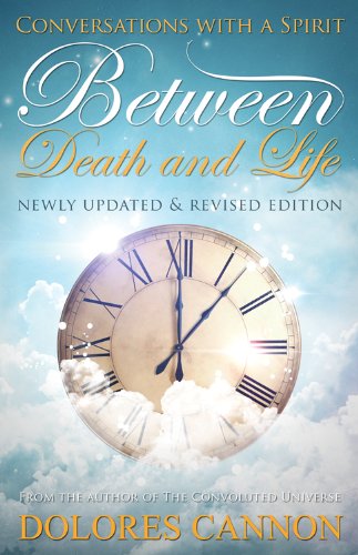 Between Death & Life: Conversations with a Spirit - New