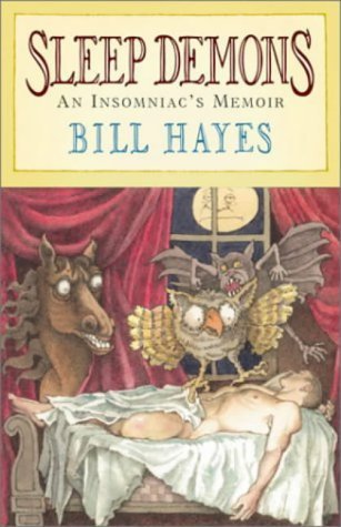 Sleep Demons: An Insomniac's Memoir by Hayes, Bill