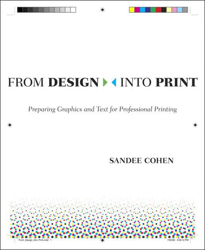 From Design into Print: Preparing Graphics and Text for Professional Printing