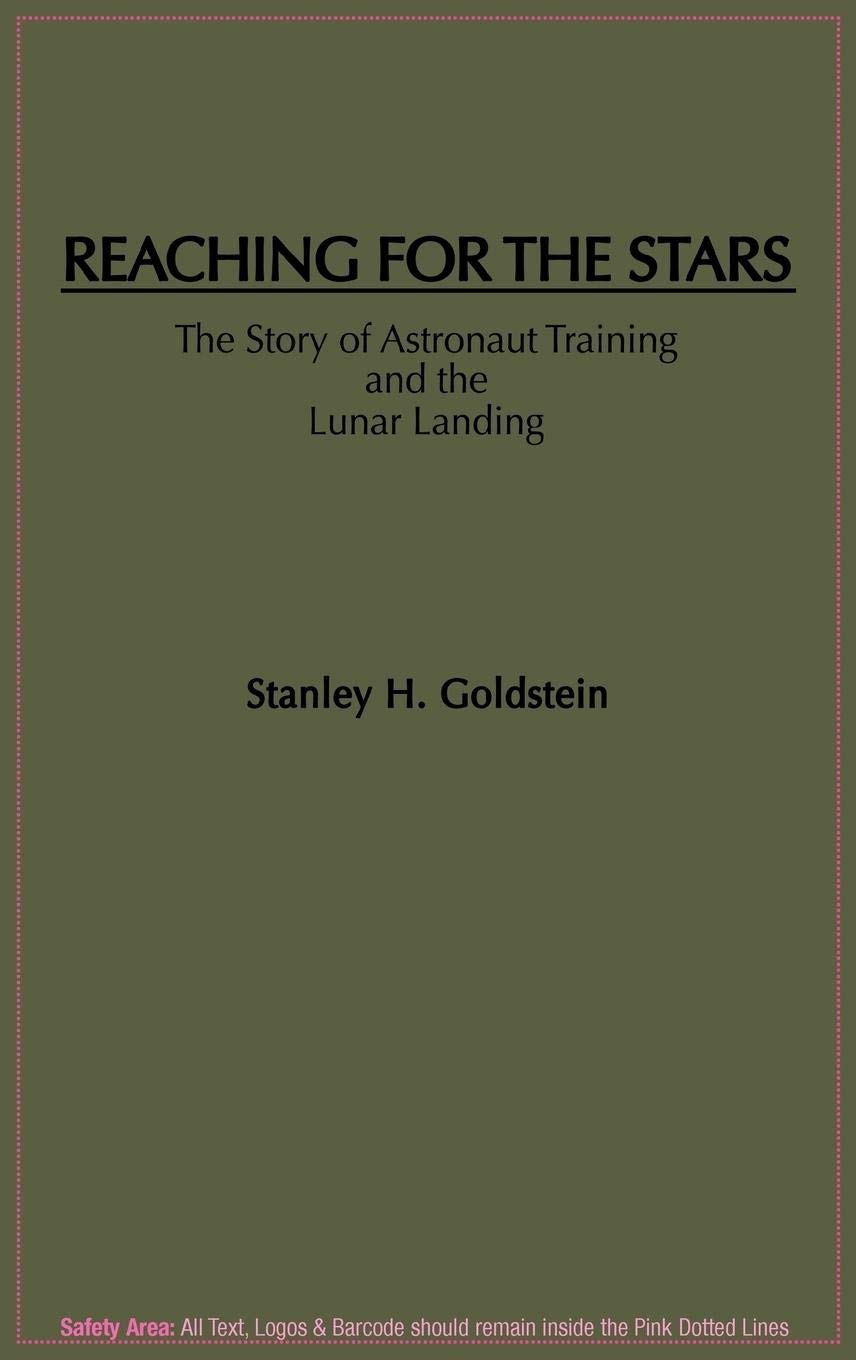 Reaching for the Stars: The Story of Astronaut Training and the Lunar Landing