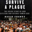How to Survive a Plague: The Inside Story of How Citizens and Science Tamed AIDS