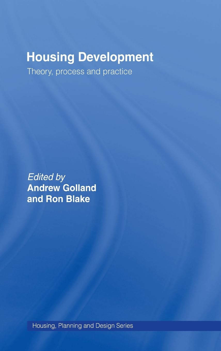 Housing Development: Theory, Process and Practice (Housing, Planning and Design Series)
