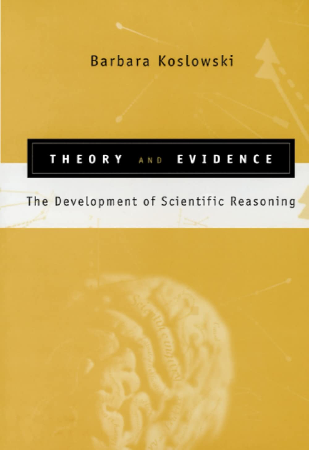 Theory and Evidence: The Development of Scientific Reasoning (Bradford Books)