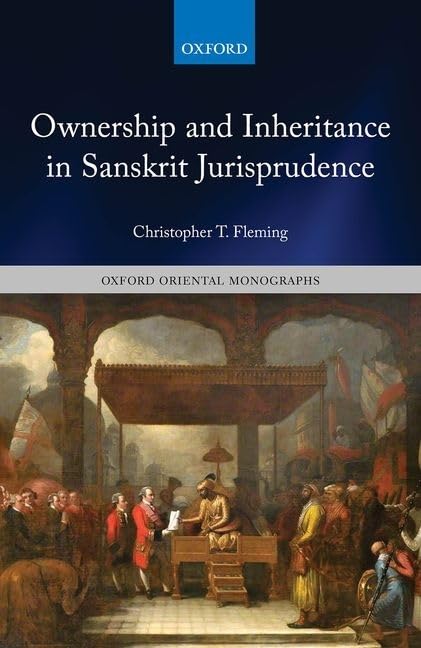 Ownership and Inheritance in Sanskrit Jurisprudence (Oxford Oriental Monographs)