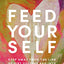 Feed Yourself: Step Away from the Lies of Diet Culture and into Your Divine Design