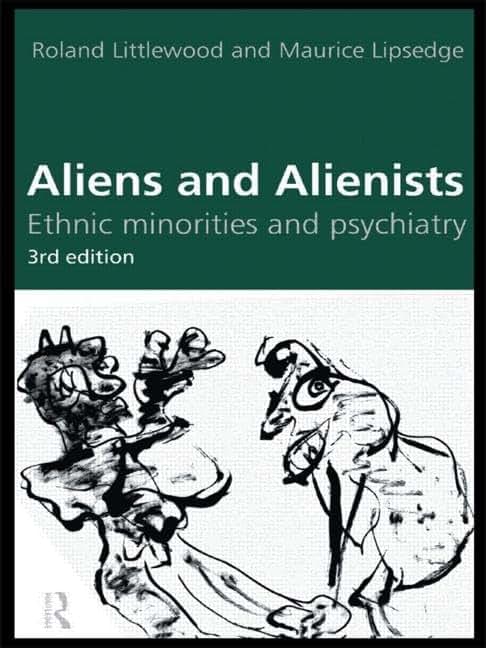 Aliens and Alienists: Ethnic Minorities and Psychiatry