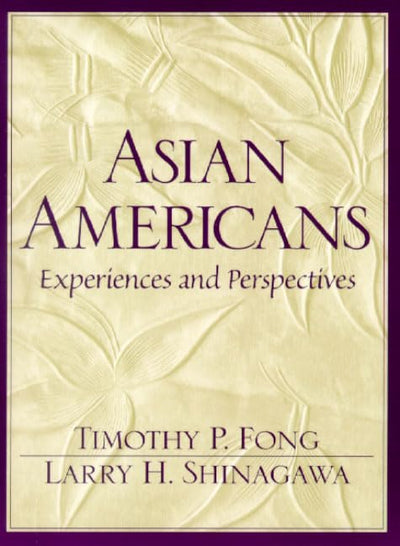 Asian Americans: Experiences and Perspectives