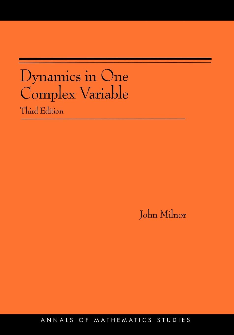 Dynamics in One Complex Variable: Third Edition (Annals of Mathematics Studies)