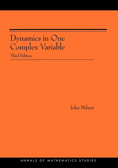 Dynamics in One Complex Variable: Third Edition (Annals of Mathematics Studies)
