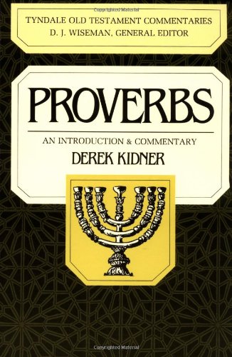 Proverbs: An Introduction & Commentary (Tyndale Old Testament Commentaries #15)