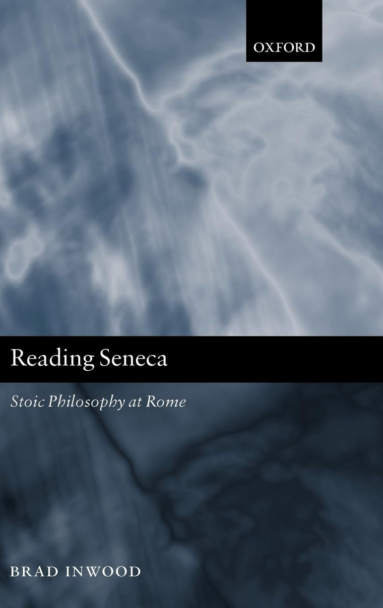 Reading Seneca: Stoic Philosophy at Rome