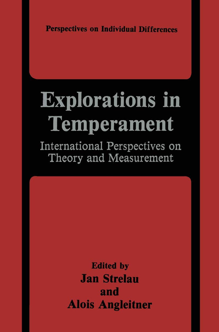 Explorations in Temperament: International Perspectives on Theory and Measurement (Perspectives on Individual Differences)