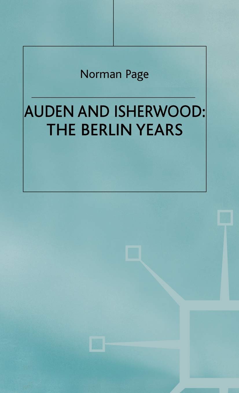 Auden and Isherwood: The Berlin Years