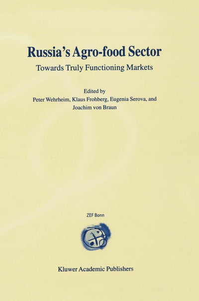 Russias Agro-Food Sector: Towards Truly Functioning Markets